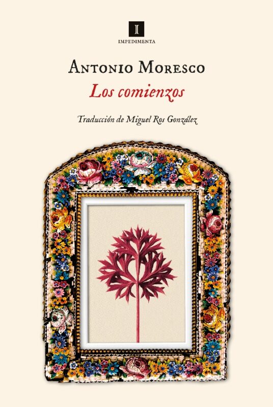 los comienzos Antonio moresco